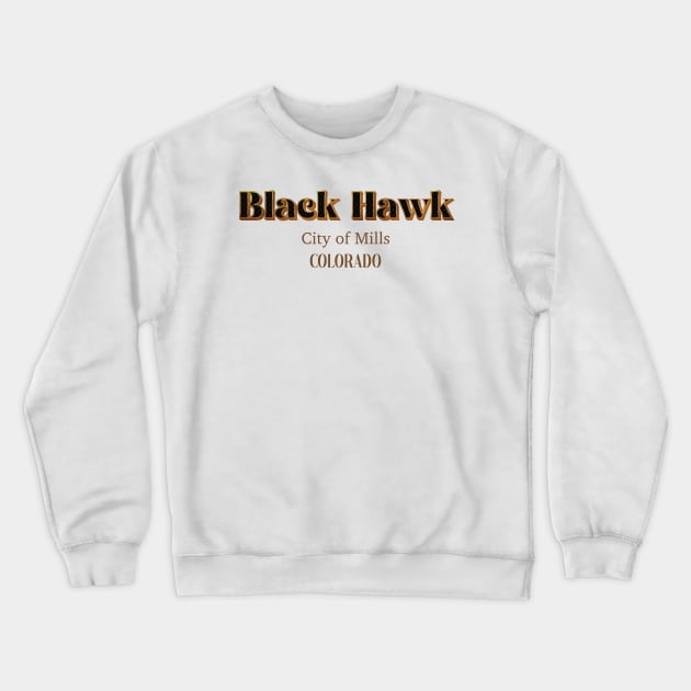 Black Hawk City Of Mills Crewneck Sweatshirt by PowelCastStudio